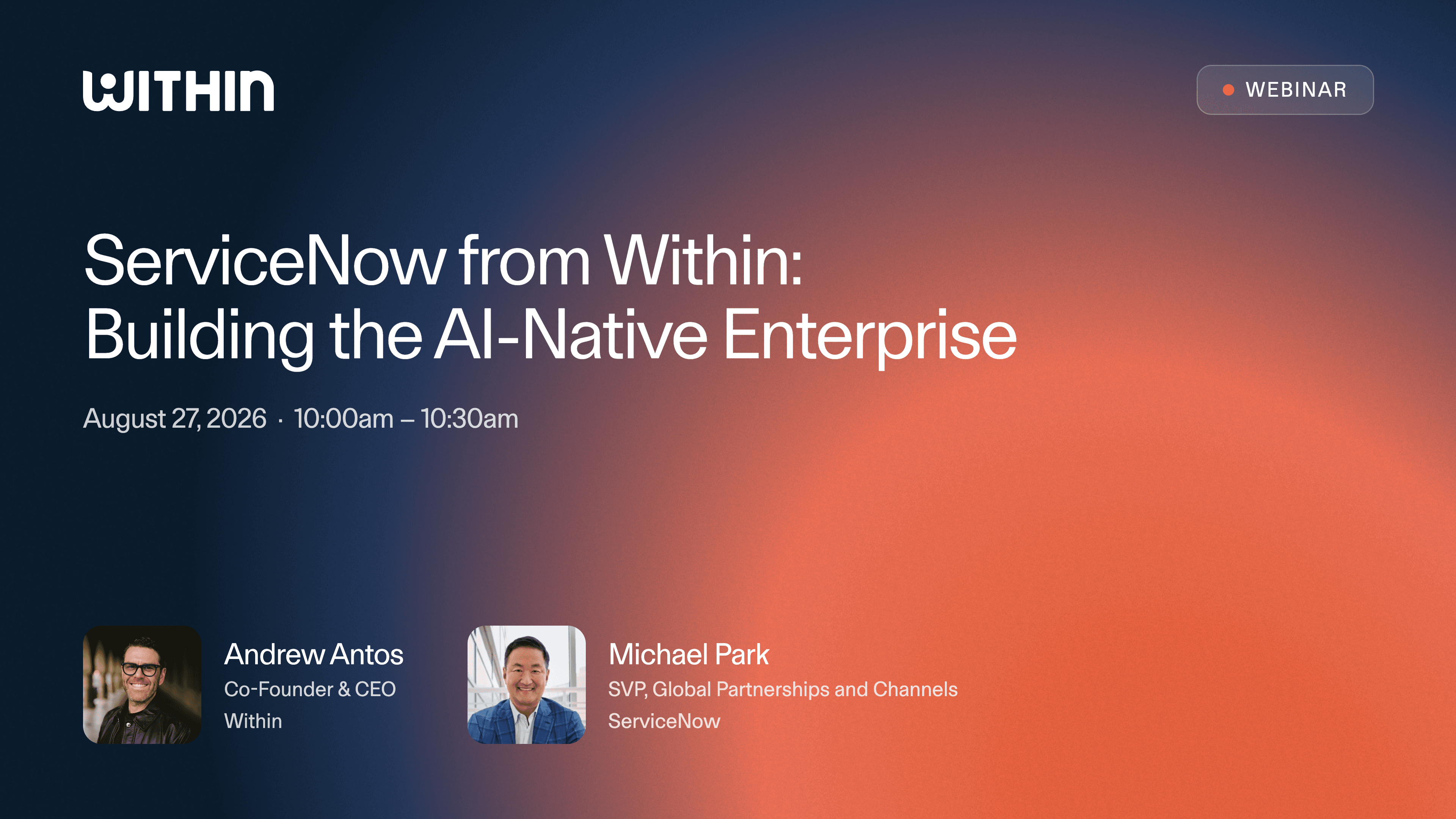 ServiceNow from Within: Building the AI-Native Enterprise Webinar