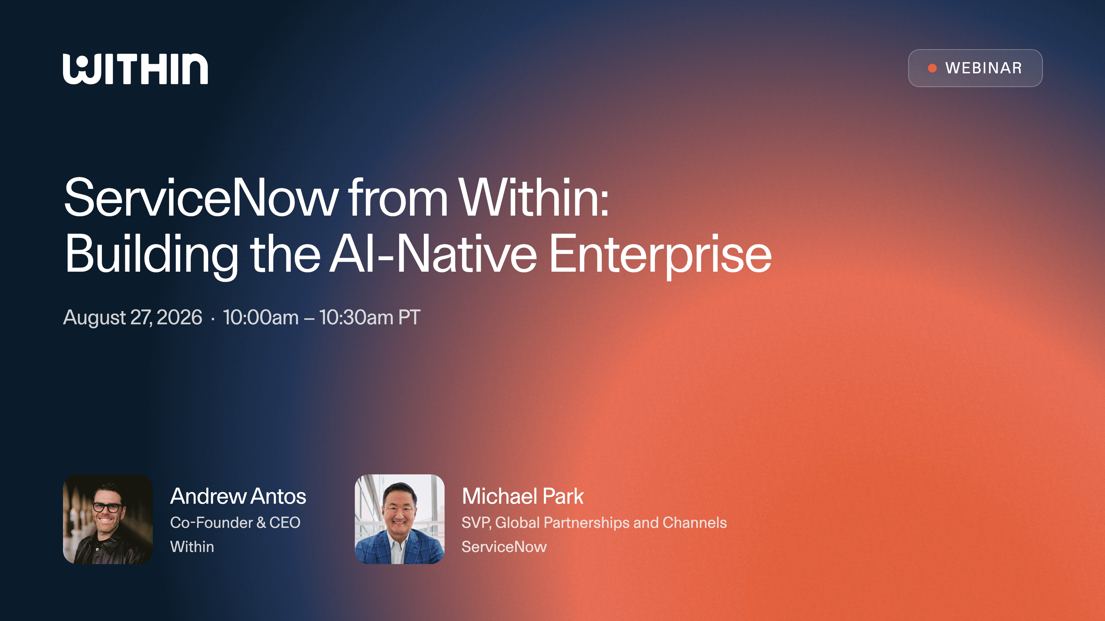 ServiceNow from Within: Building the AI-Native Enterprise Webinar
